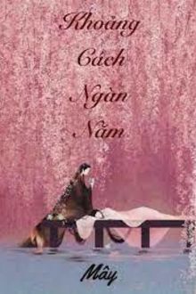 Khoảng Cách Ngàn Năm (1)