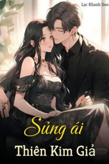 Sủng Ái Thiên Kim Giả (1)