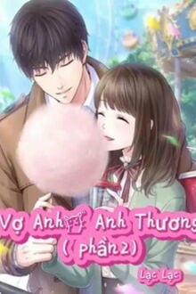 Vợ Anh, Anh Thương (Phần 2) (1)