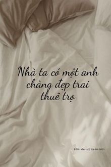 Nhà Ta Có Một Anh Chàng Đẹp Trai Thuê Trọ (1)