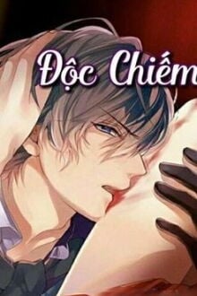 Độc Chiếm - Phồn Nhã (1)