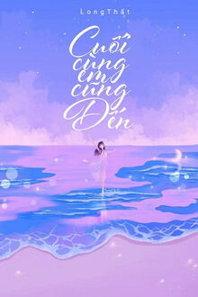 Cuối Cùng Em Cũng Đến (1)